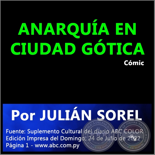 ANARQUÍA EN CIUDAD GÓTICA - Por JULIÁN SOREL - Domingo, 24 de Julio de 2022